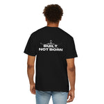 Built, Not Born Collection T-shirt